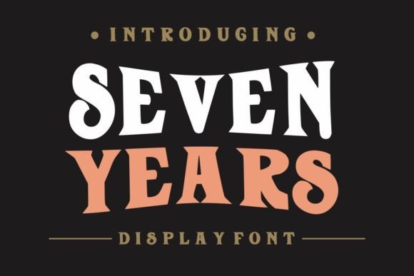 Seven Years: A Timeless Font for Polished Branding